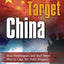 Target: China: How Washington and Wall Street Plan to Cage the Asian Dragon