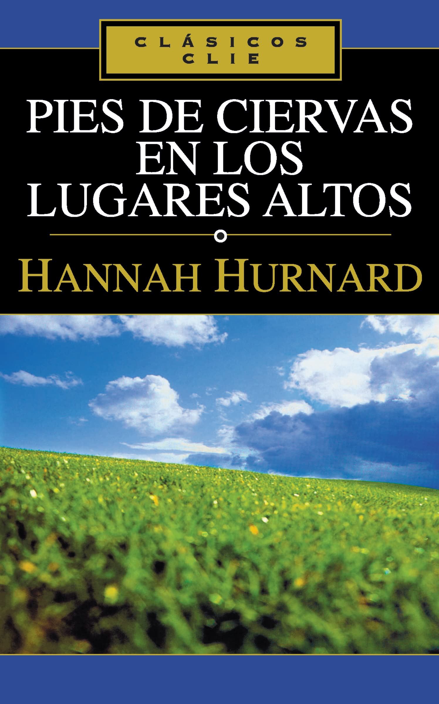 Pies de ciervas en lugares altos (Clsicos Clie) (Spanish Edition)