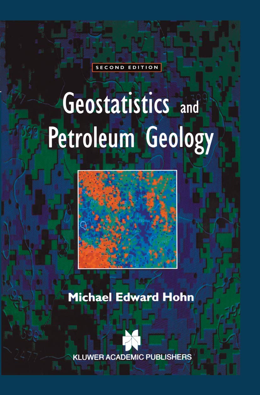 Geostatistics and Petroleum Geology (Computer Methods in the Geosciences)