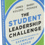 The Student Leadership Challenge: Five Practices for Becoming an Exemplary Leader