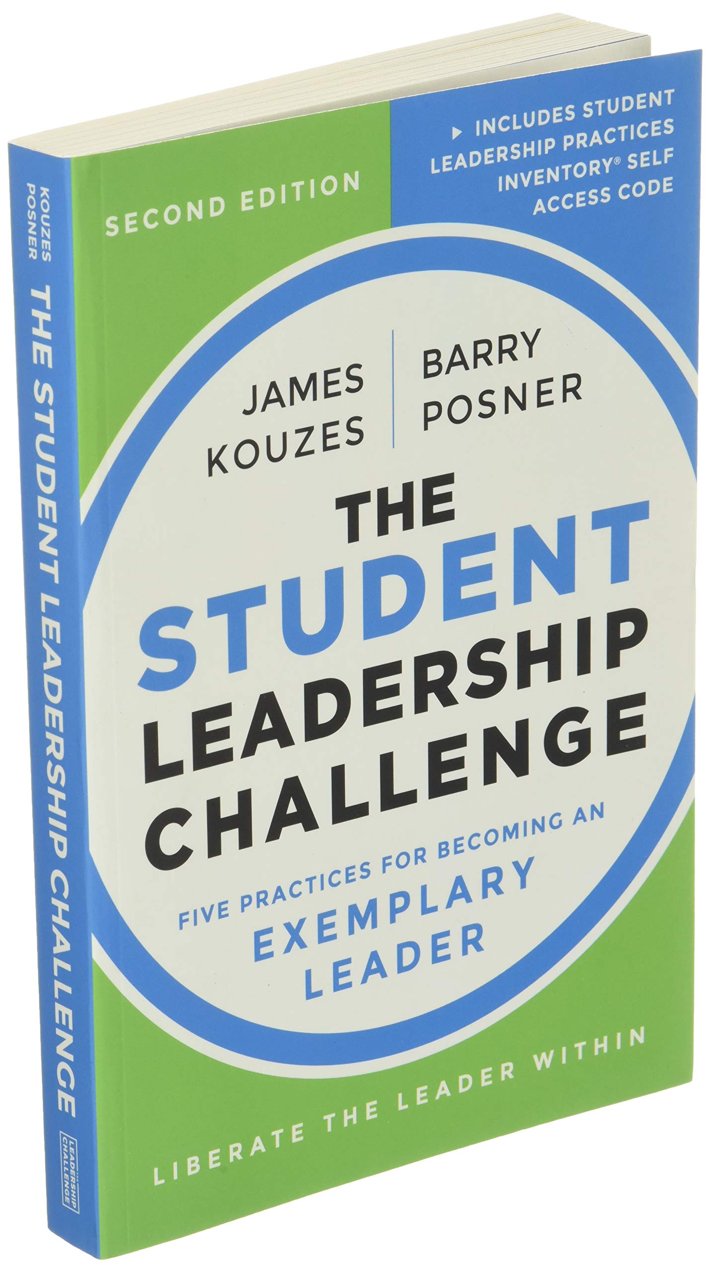 The Student Leadership Challenge: Five Practices for Becoming an Exemplary Leader