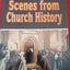 Faith of Our Fathers: Scenes from Church History