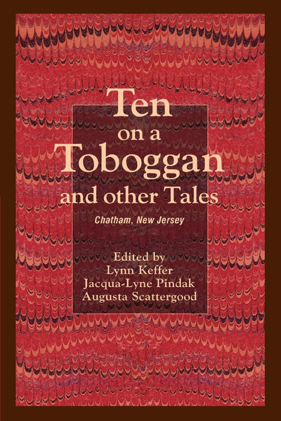 Ten on a Toboggan and other Tales: Chatham, New Jersey