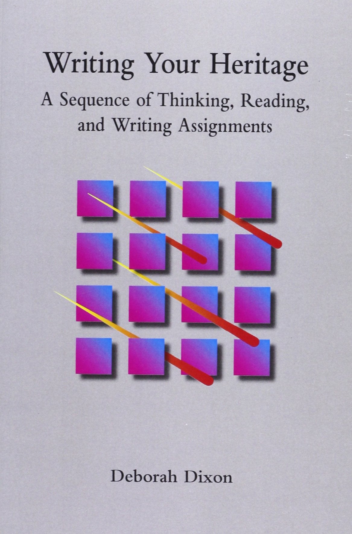 Writing Your Heritage: A Sequence of Thinking, Reading and Writing Assignments