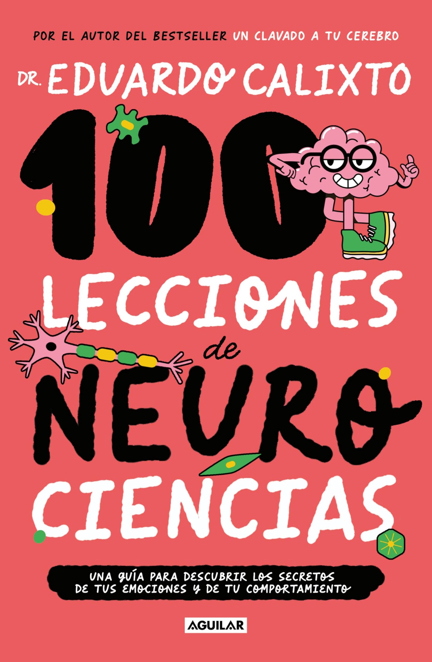 100 lecciones de neurociencias / 100 Lessons of Neurosciences (Spanish Edition)