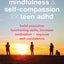 Mindfulness and Self-Compassion for Teen ADHD: Build Executive Functioning Skills, Increase Motivation, and Improve Self-Confidence (The Instant Help Solutions Series)
