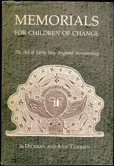 Memorials for Children of Change: The Art of Early New England Stonecarving