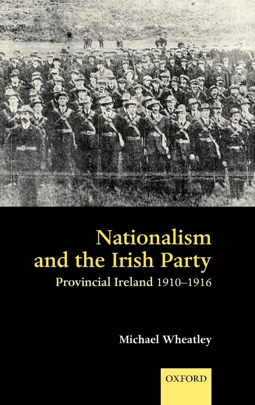 Nationalism and the Irish Party: Provincial Ireland 1910-1916