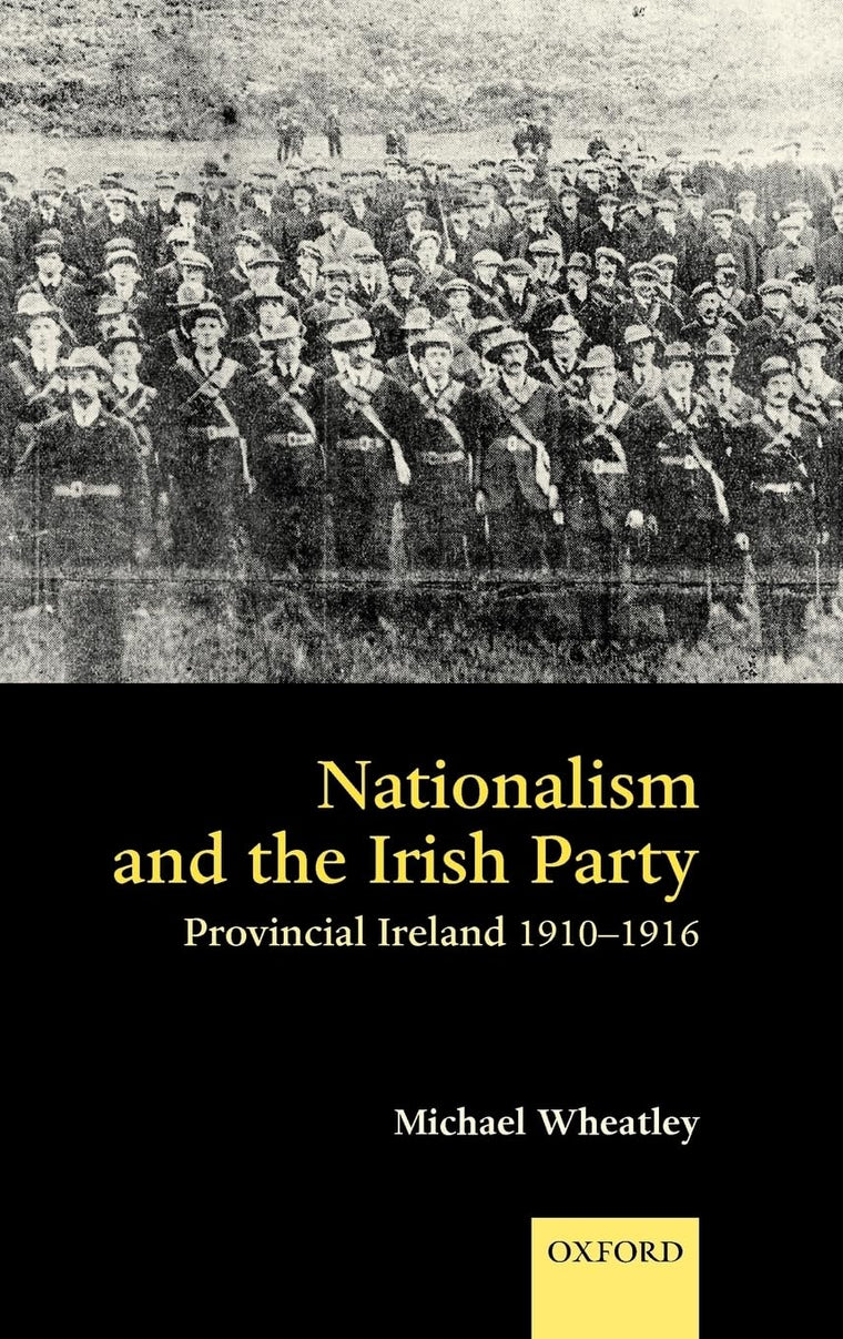 Nationalism and the Irish Party: Provincial Ireland 1910-1916