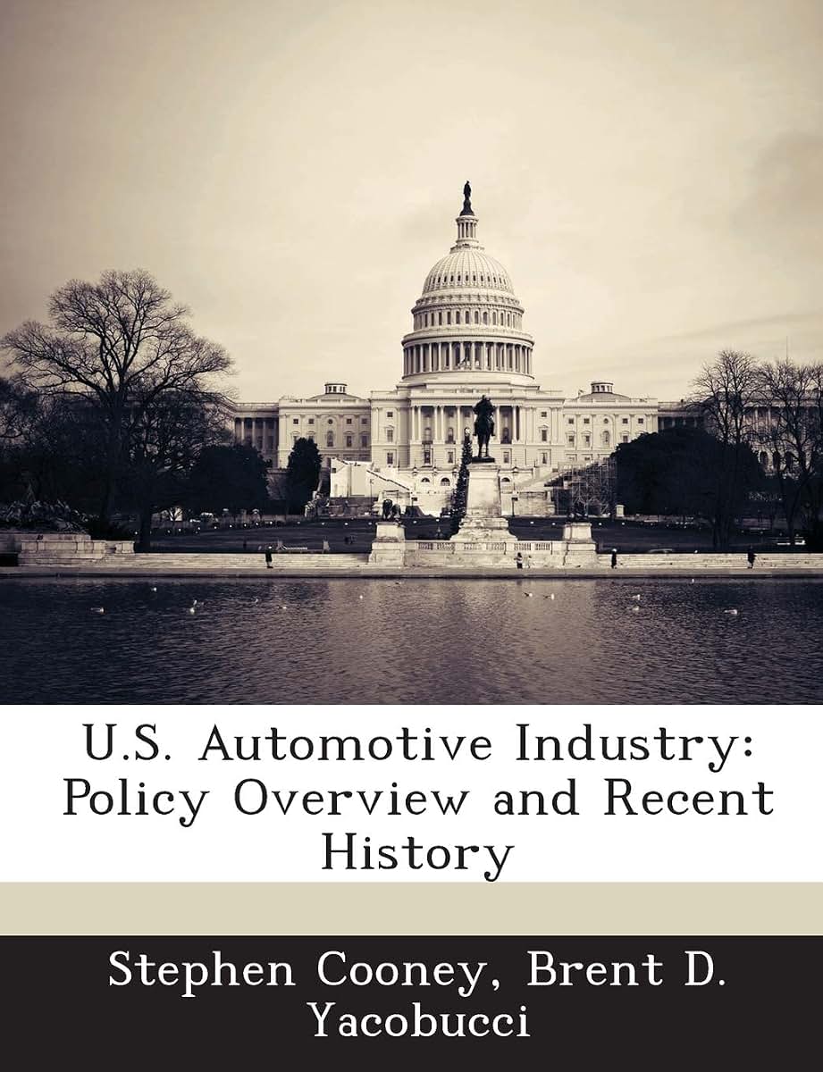 U.S. Automotive Industry: Policy Overview and Recent History