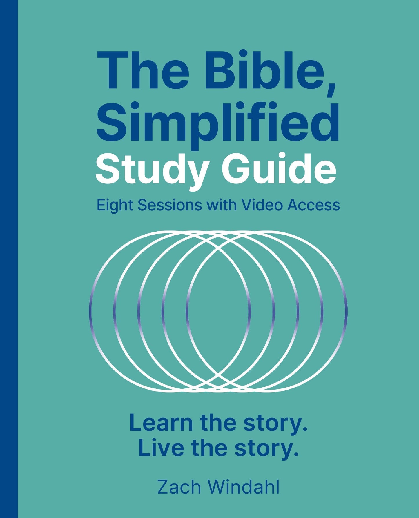 The Bible, Simplified Study Guide plus Streaming Video: Learn the story. Live the story.
