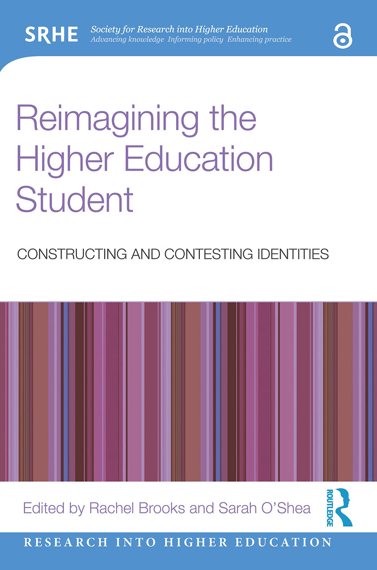 Reimagining the Higher Education Student (Research into Higher Education)