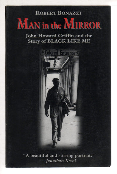 Man in the Mirror: John Howard Griffin and the Story of Black Like Me
