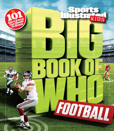 Big Book of WHO Football (Sports Illustrated Kids Big Books)