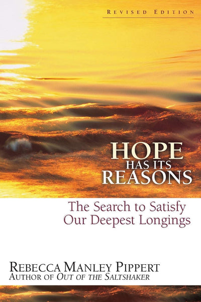 Hope Has Its Reasons: The Search to Satisfy Our Deepest Longings