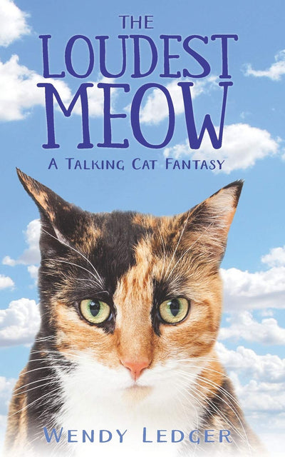 The Loudest Meow: A Talking Cat Fantasy