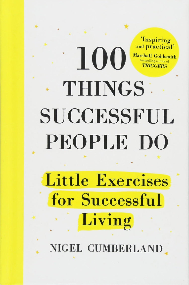 100 Things Successful People Do: Little Exercises for Succes