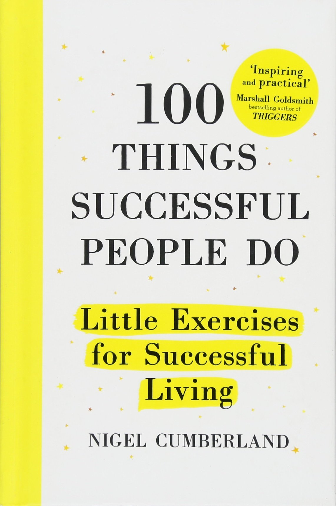 100 Things Successful People Do: Little Exercises for Successful Living
