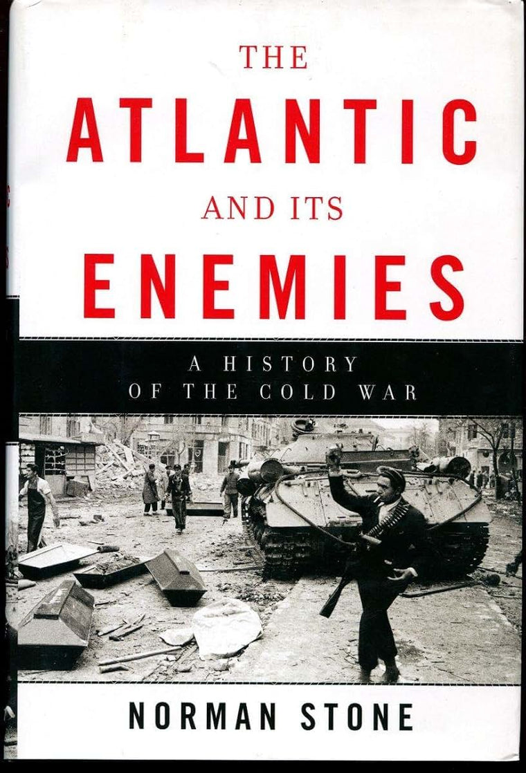 The Atlantic and Its Enemies: A Personal History of the Cold War