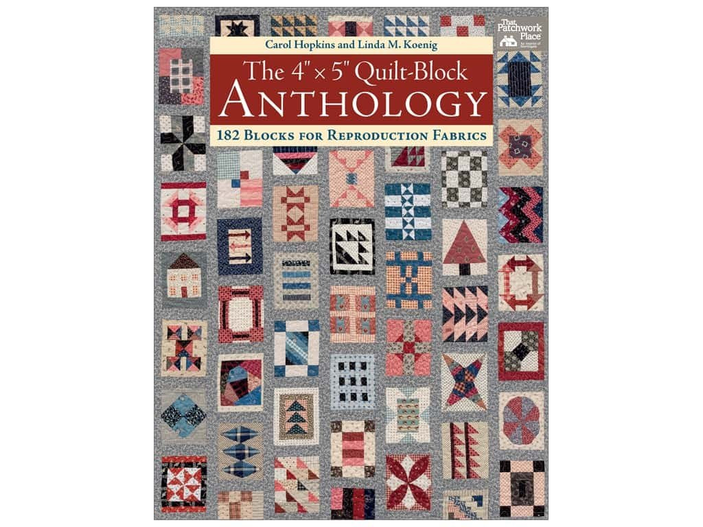 The 4" x 5" Quilt-Block Anthology: 182 Blocks for Reproduction Fabrics