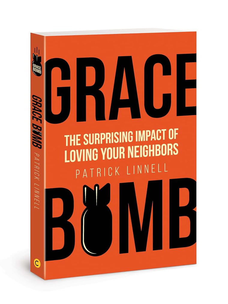 Grace Bomb: The Surprising Impact of Loving Your Neighbors