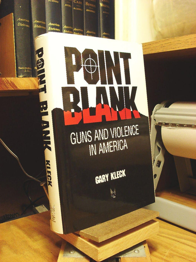 Point Blank: Guns and Violence in America (Social Institutions and Social Change)
