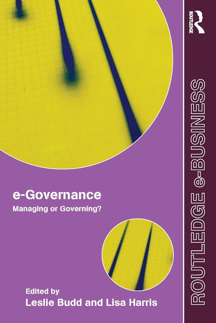 e-Governance: Managing or Governing? (Routledge eBusiness)