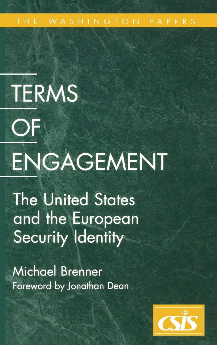 Terms of Engagement: The United States and the European Security Identity (The Washington Papers)