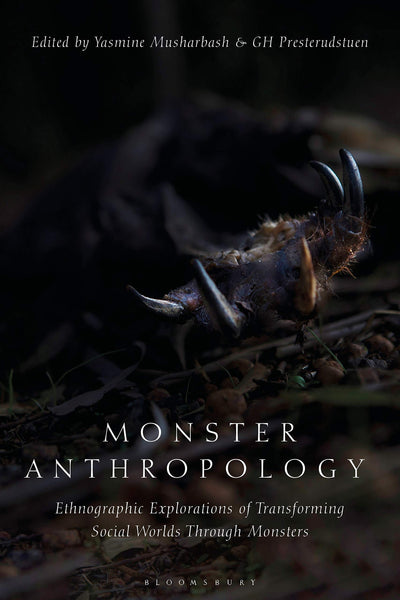 Monster Anthropology: Ethnographic Explorations of Transforming Social Worlds Through Monsters