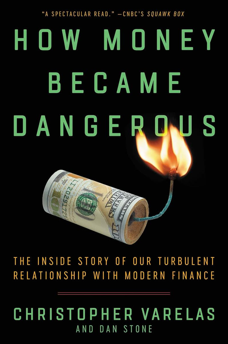 HOW MONEY BECAME DANGEROUS