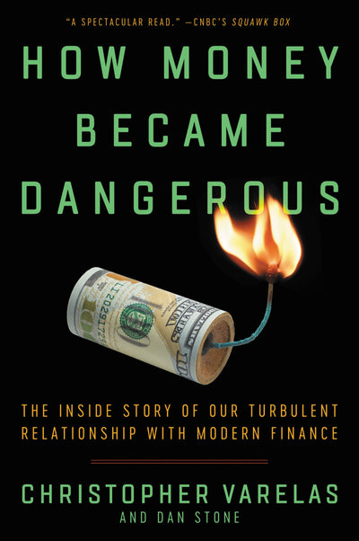 HOW MONEY BECAME DANGEROUS
