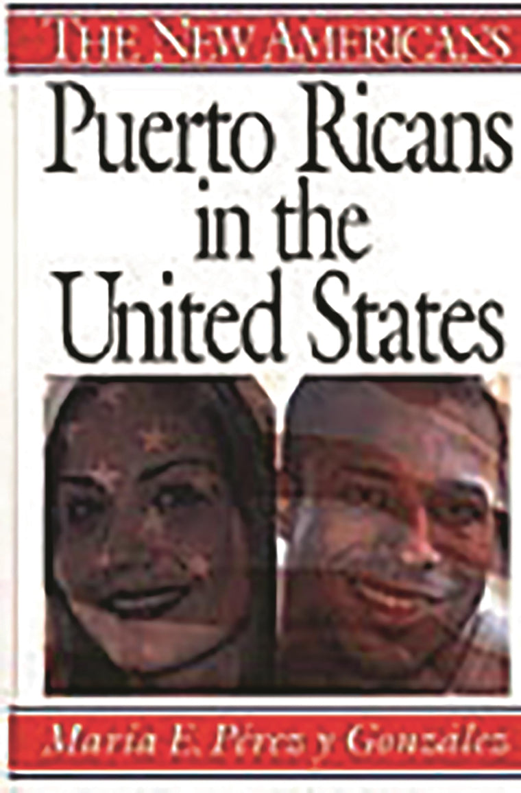 Puerto Ricans in the United States: (The New Americans)