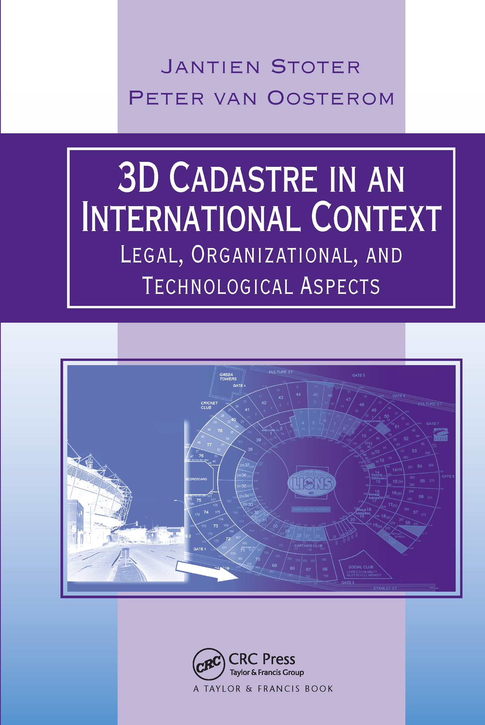 3D Cadastre in an International Context: Legal, Organizational, and Technological Aspects