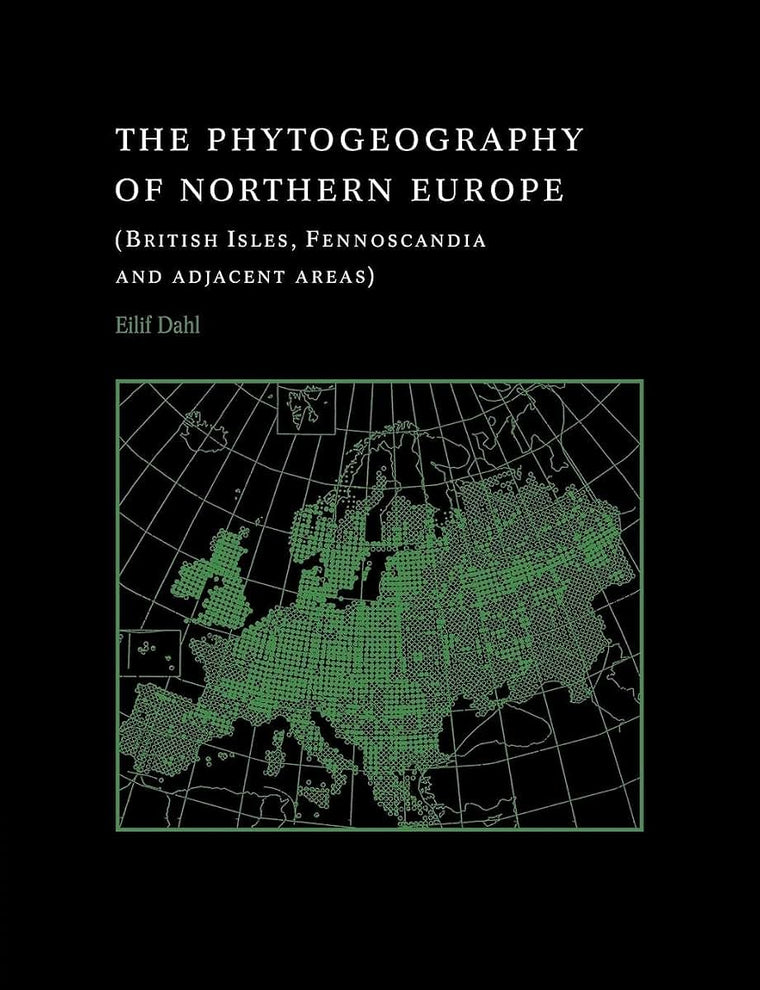 The Phytogeography of Northern Europe: British Isles, Fennoscandia, and Adjacent Areas