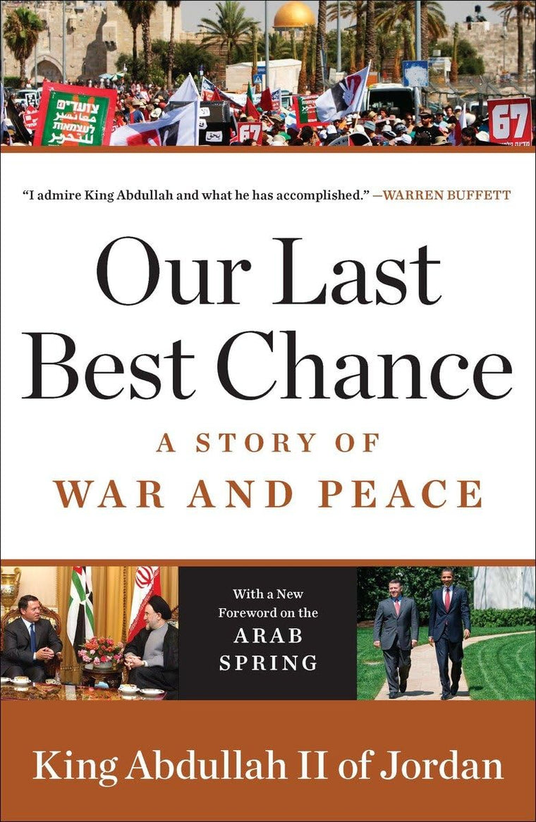 Our Last Best Chance: A Story of War and Peace by King Abdul