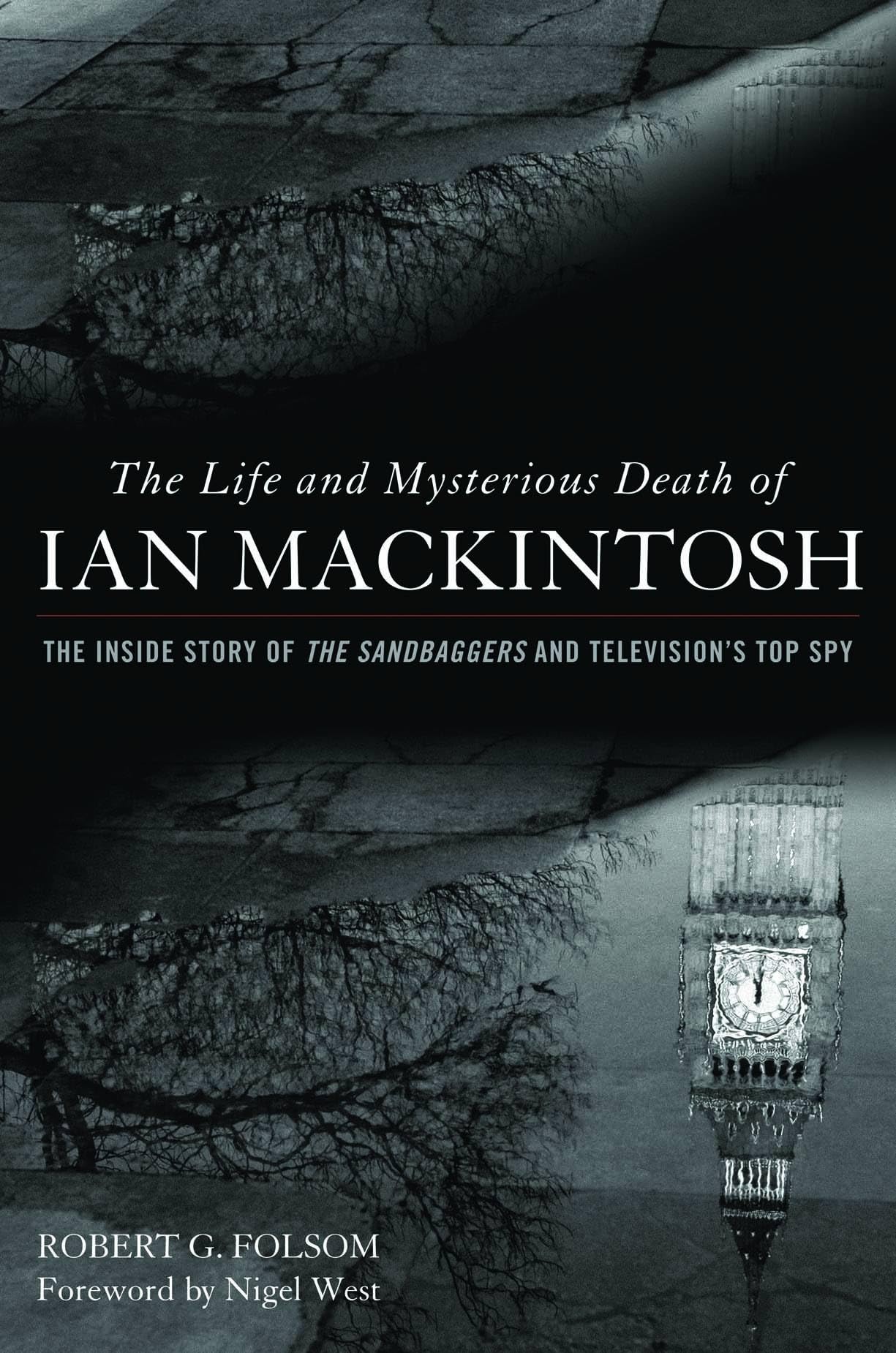 The Life and Mysterious Death of Ian MacKintosh: The Inside