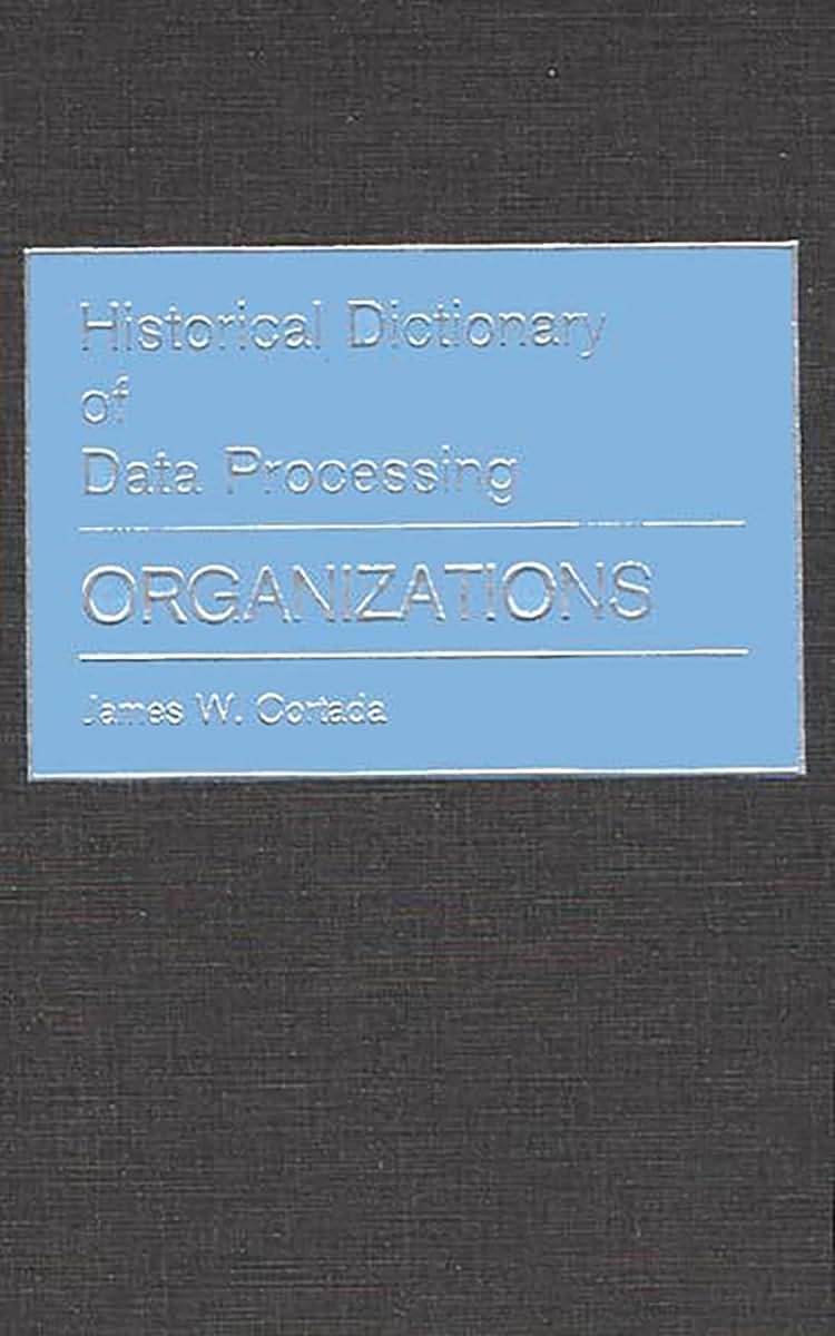 Historical Dictionary of Data Processing: Organizations
