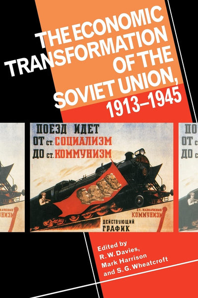 The Economic Transformation of the Soviet Union, 1913-1945