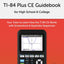 TI-84 Plus CE Guidebook for High School & College: Your Tutor to Learn How The TI 84 works with Screenshots & Keystroke Sequences