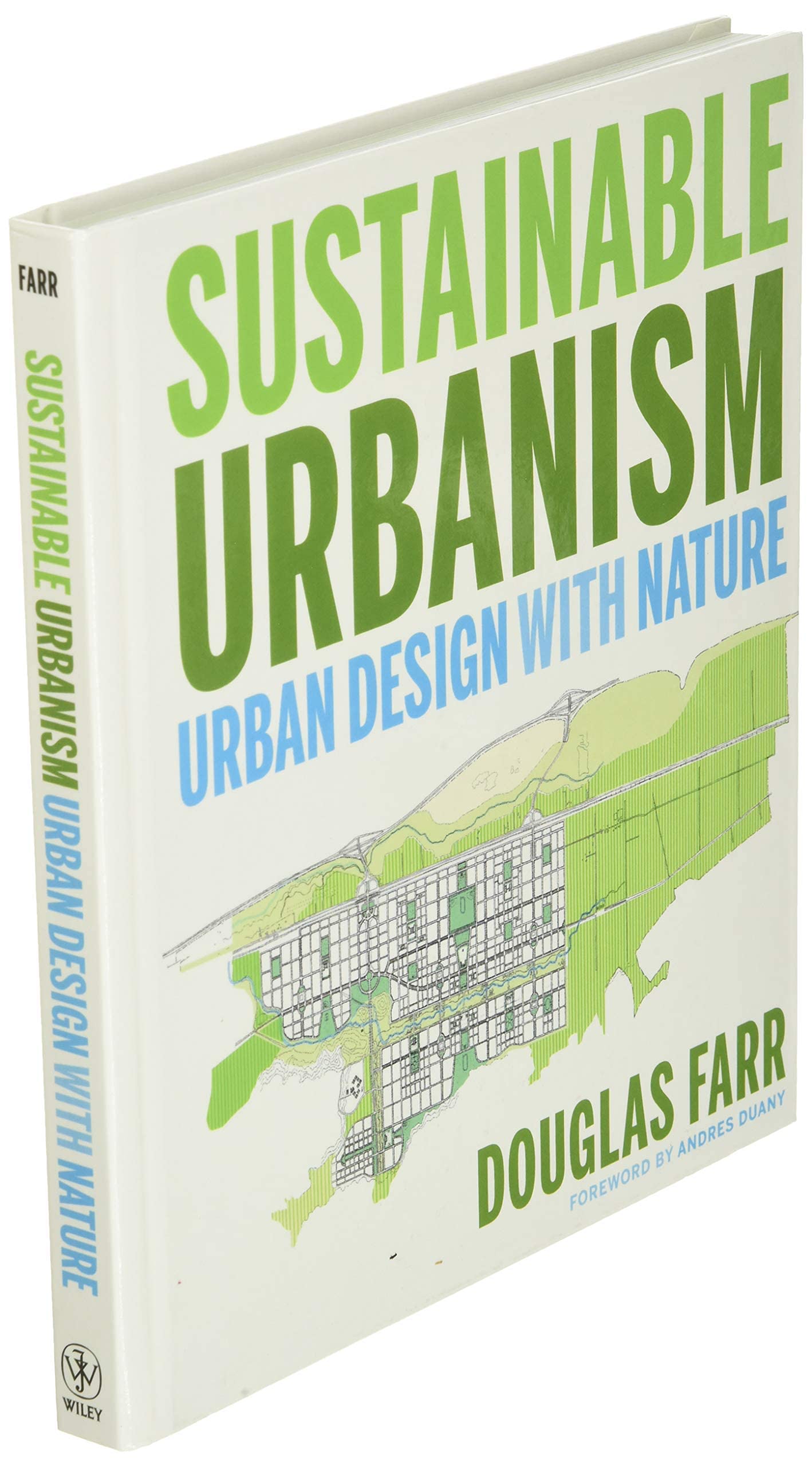 Sustainable Urbanism: Urban Design With Nature