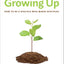 Growing Up: How to Be a Disciple Who Makes Disciples