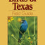Birds of Texas Field Guide (Bird Identification Guides)