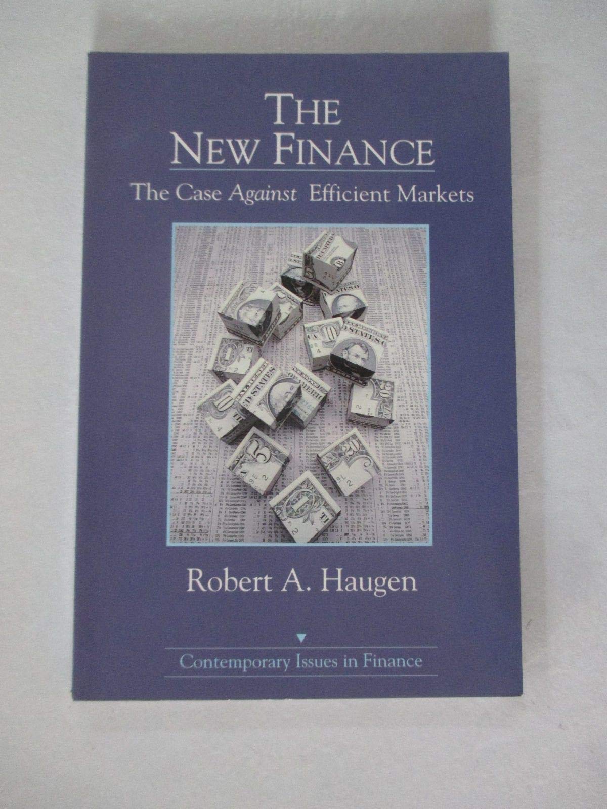 The New Finance: The Case Against Efficient Markets (Contemporary Issues in Finance)