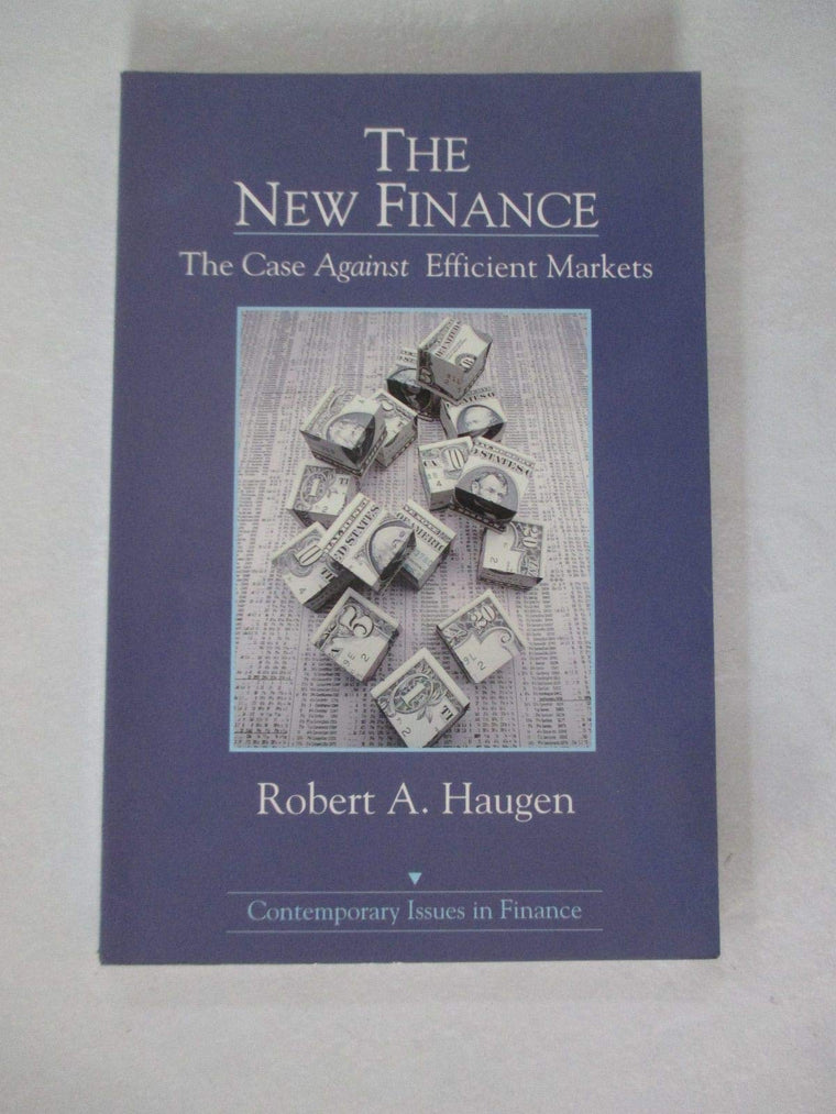 The New Finance: The Case Against Efficient Markets (Contemporary Issues in Finance)