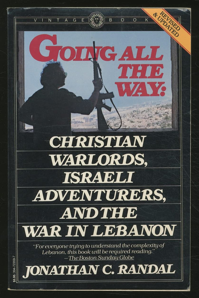 Going All the Way: Christian Warloards, Israeli Adventurers, and the War in Lebanon