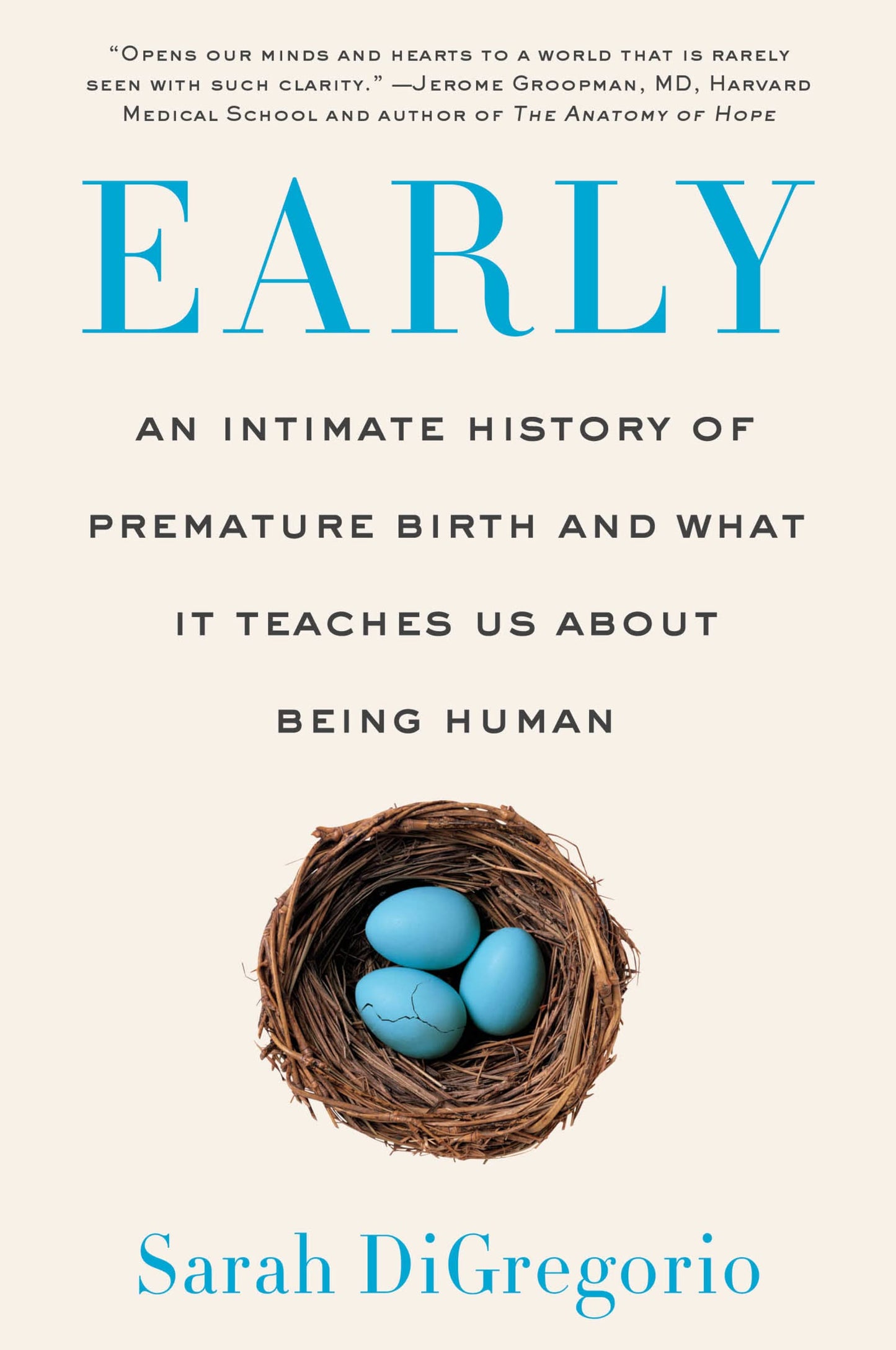 Early: An Intimate History of Premature Birth and What It Teaches Us About Being Human - Where Science and Ethics Collide in the NICU