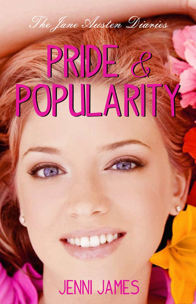 Pride and Popularity (Jane Austen Diaries) (The Jane Austen Diaries)