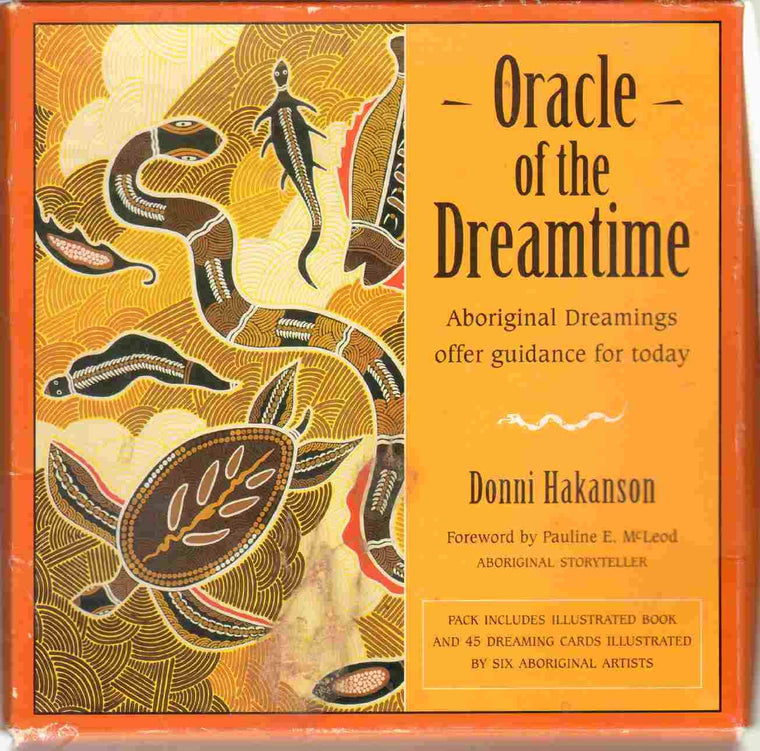 Oracle of the Dreamtime: Aboriginal Dreamings Offer Guidance for Today