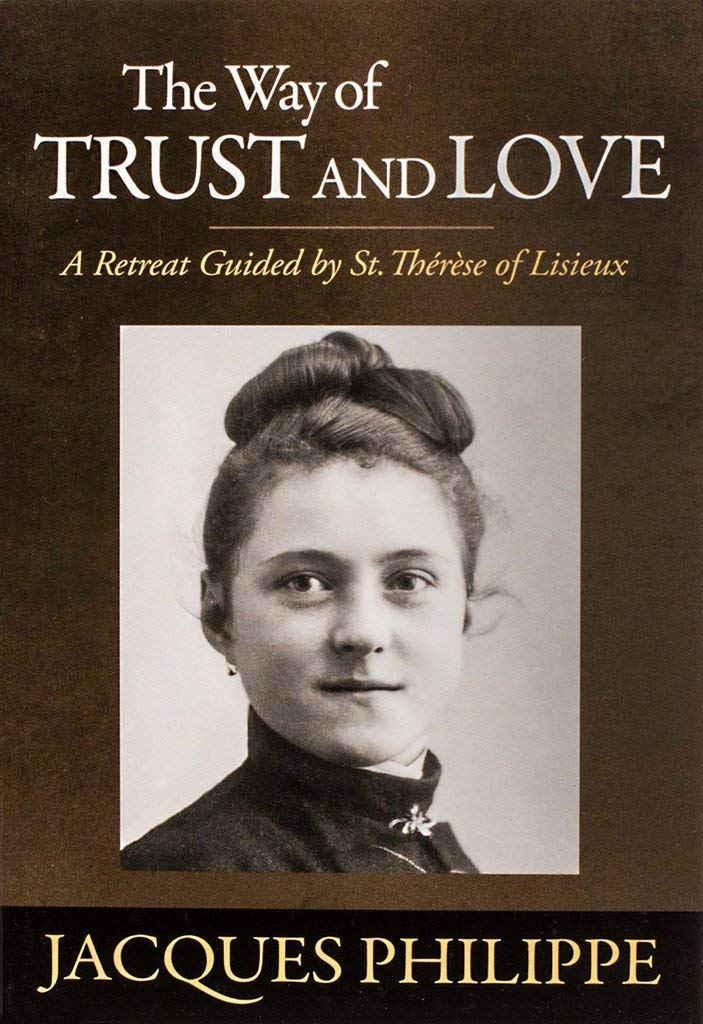 The Way of Trust and Love by Fr. Jacques Philippe