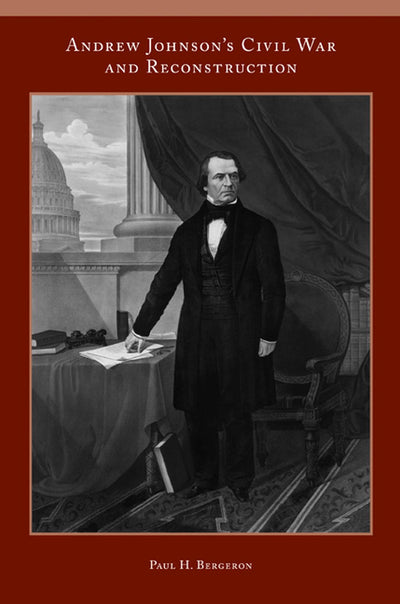 Andrew Johnsons Civil War and Reconstruction